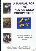 MANUAL FOR THE NOVICE GOLD PROSPECTOR